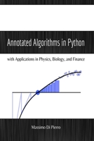 Annotated Algorithms in Python: With Applications in Physics, Biology, and Finance 0991160401 Book Cover