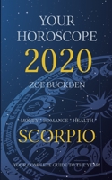 Your Horoscope 2020: Scorpio 1713146169 Book Cover