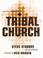 Tribal Church: Lead Small, Impact Big 1433673444 Book Cover