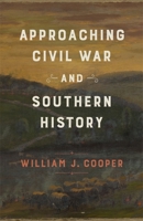 Approaching Civil War and Southern History 0807170585 Book Cover