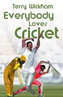 Everybody Loves Cricket 1091097232 Book Cover