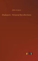 Shakespeare: Personal Recollections 1500708836 Book Cover