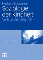 Soziologie der Kindheit 3531142224 Book Cover