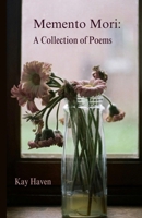 Memento Mori: A Collection of Poems B0DXW1JHZ4 Book Cover