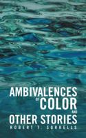 Ambivalences of Color and Other Stories 1532032722 Book Cover
