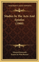 Studies in the Acts and Epistles 0548712271 Book Cover