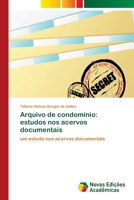 Arquivo de condomínio: estudos nos acervos documentais: um estudo nos acervos documentais 6202407263 Book Cover