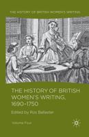 The History of British Women's Writing, 1690 - 1750: Volume Four 1349361860 Book Cover