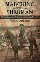 Marching with Sherman: Through Georgia and the Carolinas with the 154th New York 0807143782 Book Cover