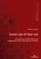 �savoir Voir Et Faire Voir �: Les Processus d'Observation Et de Cat�gorisation Dans l'�ducation de l'Enfance 303433866X Book Cover