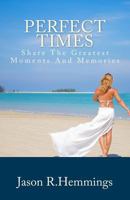 Perfect Times 1514363526 Book Cover