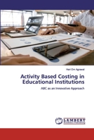 Activity Based Costing in Educational Institutions 6200788456 Book Cover