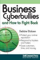 Business Cyberbullies and How to Fight Back 1770402209 Book Cover