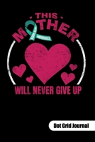 FOOD ALLERGY AWARENESS. THIS MOTHER WILL NEVER GIVE UP. Dot Grid Journal: Food Allergy Journal, dot gridded 6x9. 1702104532 Book Cover