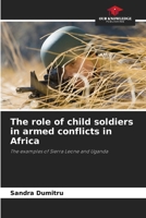 The role of child soldiers in armed conflicts in Africa 6208491045 Book Cover
