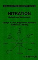 Nitration: Methods and Mechanisms (Organic Nitro Chemistry) 0471186953 Book Cover