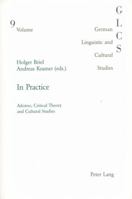 In Practice: Adorno, Critical Theory and Cultural Studies 0820456012 Book Cover