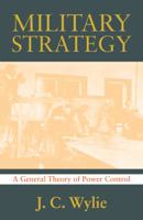 Military Strategy: A General Theory of Power Control (Classics of Sea Power) 0870213628 Book Cover