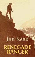 Renegade Ranger 1683244532 Book Cover