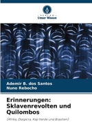 Erinnerungen: Sklavenrevolten und Quilombos 6207290860 Book Cover