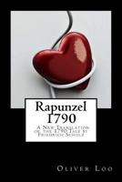 Rapunzel 1790 A New Translation of the 1790 Tale by Friedrich Schulz 1507639562 Book Cover