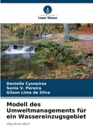 Modell des Umweltmanagements für ein Wassereinzugsgebiet: Algodoais-Bach 6206043665 Book Cover