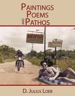 Paintings Poems and Pathos 1449019250 Book Cover