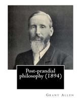 Post-Prandial Philosophy 1515285979 Book Cover