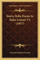 Storia Della Poesia In Italia Lezioni V2 (1857) 1166783057 Book Cover