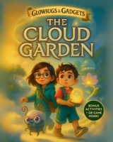 The Cloud Garden: Book 2 – Story with Online Games, Activities & Digital Wisdom for Ages 6–8 B0FSSBT5T4 Book Cover