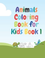 Animals Coloring Book for Kids Book 1: Animals Coloring Book for Kids,Great Gift for Boys & Girls 4-8 Paperback B088N41RDC Book Cover