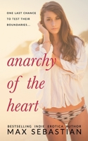 Anarchy of the Heart 1533580537 Book Cover