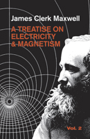 Treatise on Electricity and Magnetism, Vol. 2 B07D1GRF1H Book Cover