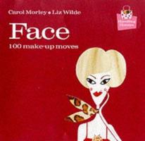 Face: 100 Make-up Moves (100 Tips) 1840720298 Book Cover