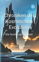 Chroniken der Kosmischen Evolution: Die Suche nach Einheit (German Edition) B0DMM4DNFV Book Cover