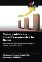 Spesa pubblica e crescita economica in Benin: Spesa pubblica per le infrastrutture di base e crescita economica in Benin 6202763469 Book Cover