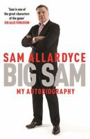 Big Sam: My Autobiography 1472232682 Book Cover