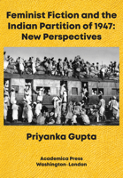 Feminist Fiction and the Indian Partition of 1947: New Perspectives 1680534513 Book Cover