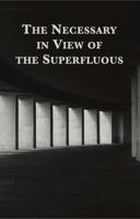 The Necessary in View of the Superfluous 1971057096 Book Cover
