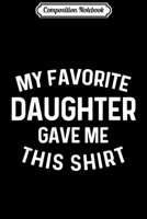 Composition Notebook: Funny Gift To Dad Mom From Daughter Christmas Birthday Journal/Notebook Blank Lined Ruled 6x9 100 Pages 1708583084 Book Cover