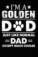 Best Golden Retriever Dad Ever: Blank Lined Journal for Dog Lovers, Dog Mom, Dog Dad and Pet Owners 1673680305 Book Cover