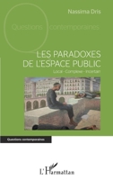 Les paradoxes de l'espace public: Local - Complexe - Incertain (Questions Contemporaines) (French Edition) 2343200343 Book Cover
