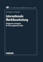 Internationale Marktbearbeitung: Erfolgreiche Strategien Fur Konsumguterhersteller 3409136347 Book Cover