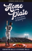 Home Plate: A True Story of Resilience 1736990497 Book Cover