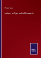 Lectures on Egypt and its Monuments 3375154909 Book Cover