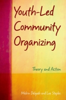 Youth-Led Community Organizing: Theory and Action 0195182766 Book Cover