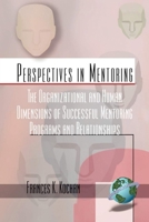 The Organizational and Human Dimensions of Successful Mentoring Programs and Relationships (Hc) 1930608365 Book Cover