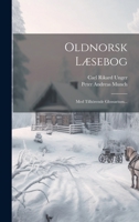 Oldnorsk Læsebog: Med Tilhörende Glossarium... 1022379623 Book Cover