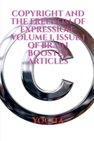 COPYRIGHT AND THE FREEDOM OF EXPRESSION- Volume 1, Issue 1 of Brain Booster Articles 1639204067 Book Cover