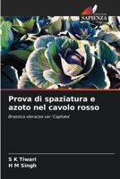 Prova di spaziatura e azoto nel cavolo rosso: Brassica oleracea var.'Capitata' 6205895447 Book Cover